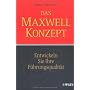 Das Maxwell-Konzept: Entwickeln Sie Ihre F�hrungsq&hellip von John C. Maxwell