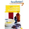 Les huiles essentielles : Se soigner par l'aromath�rapie