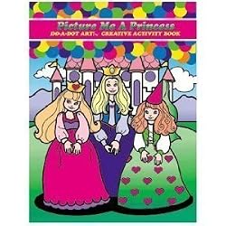 Do - A- Dot Art Picture Me A Princess "Activity Book"