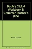 Double click 4 : workbook & grammar book : teacher's copy