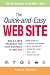 The Quick-and-Easy Web Site: Build a Web Presence for Your Business in One Day