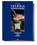 Lusoria - Ein R&ouml;merschiff im Experiment: Rekonstruktion - Tests - Ergebnisse - Christoph Sch&auml;fer