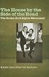 The House by the Side of the Road: The Selma Civil Rights Movement   [HOUSE BY THE SIDE OF THE ROAD] [Hardcover]