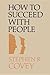 How to Succeed With People
