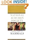 National Audubon Society Field Guide to North American Mammals: (Revised and Expanded) (National Audubon Society Field Guides)
