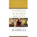 National Audubon Society Field Guide to North American Mammals: (Revised and Expanded)