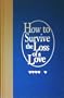 Surviving, Healing, and Growing: The How to Survive the Loss of a Love Workbook
