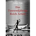 Das Tausendj�hrige Reich Artam: Die alternative Geschichte 1941-2099