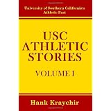 USC Athletic Stories: University of Southern California's Athletic Past, Volume I