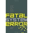 Fatal System Error: The Hunt for the New Crime Lords Who are Bringing Down the Internet