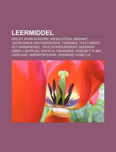 Leermiddel: Skelet, Khan Academy, Wiebelsteen, Mindmap, Leesplankje Van Hoogeveen, Tweenies, Teletubbies, Het Zandkasteel, Vrije S