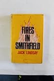 Fires in Smithfield : a novel of Mary Tudor's reign