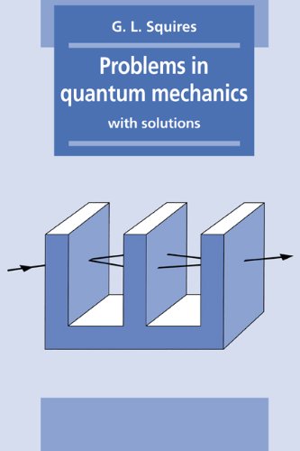Problems in Quantum Mechanics: With Solutions