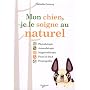 Mon chien, je le soigne au naturel : Phytoth�rapie&hellip de Nathalie Grosrey