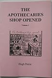 The apothecaries shop opened. Vol. 1