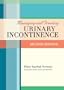 Managing and Treating Urinary Incontinence, Second Edition