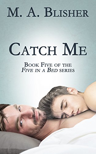 Catch Me (Five in a Bed Book 5)