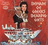 Beware Of Greeks Bearing Gifts