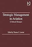 Strategic management in aviation : critical essays