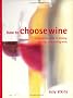 How to Choose Wine (Mitchell Beazley Wine Made Easy)