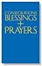 Consecrations, Blessings and Prayers: A Pastoral Companion to the  Ritual and  to the Book of Blessings: A Pastoral Companion to the Ritual and to the Book of Blessings