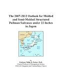 The 2007-2012 Outlook for Molded and Semi-Molded Structured Pullman Suitcases under 22 Inches in Japan