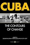 Cuba: The Contours of Change (Americas Society & CIDAC Publications) Cuba: The Contours of Change (Americas Society & CIDAC Publications)