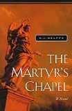 The Martyr s Chapel (Father Grif Mysteries)