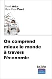 On Comprend Mieux le Monde a Travers l'Economie