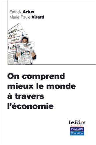 On Comprend Mieux le Monde à Travers l'Economie