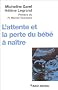 L'attente et la perte du b�b� a na�tre