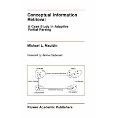 Conceptual Information Retrieval: A Case Study in Adaptive Partial Parsing (The Springer International Series in Engineering and Computer Science)