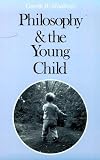 Philosophy and the Young Child (Harvard Paperbacks)