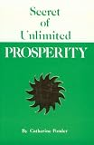 SECRET OF UNLIMITED PROSPERITY