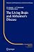 The Living Brain and Alzheimer's Disease