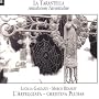 La Tarantella - Antidotum Tarantulae /Galeazzi � Beasley � L'Arpeggiata � Pluhar
