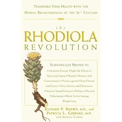 The Rhodiola Revolution: Transform Your Health With the Herbal Breakthrough of the 21st Century