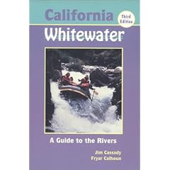 California Whitewater: A Guide to the Rivers