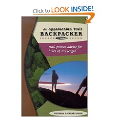 The Appalachian Trail Backpacker, 3rd: Trail-proven Advice for Hikes of Any Length