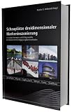 Schaupl&auml;tze dreidimensionaler Markeninszenierung: Innovative Strategien und Erfolgsmodelle erlebnisorientierter Begegnungskommunikation - Brand Parks - Museen - Flagship Stores - Messen - Events - 