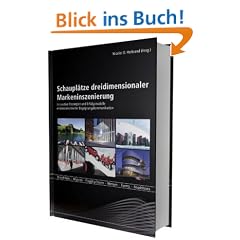 Schaupl�tze dreidimensionaler Markeninszenierung: Innovative Strategien und Erfolgsmodelle erlebnisorientierter Begegnungskommunikation. Brand Parks - Museen - Flagship Stores - Messen - Events