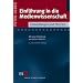 Einf�hrung in die Medienwissenschaft: Entwicklungen und Theorien