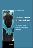 Er will immer - sie (fast) nie: Wie k&ouml;nnen Paare dem Beziehungskrieg" entgehen - Ulrike Banis