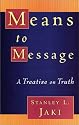 Means to Message: A Treatise on Truth