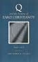 Q and the History of Early Christianity: Studies on Q