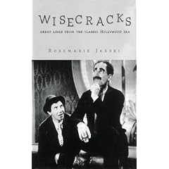 Wisecracks: Great Lines from the Classic Hollywood Era