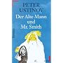 Der Alte Mann und Mr. Smith von Peter, Sir Ustinov