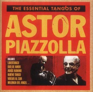 CD-Charts  Music : The Essential Tangos of Astor Piazzolla