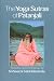 The Yoga Sutras of Patanjali: Commentary on the Raja Yoga Sutras by Sri Swami Satchidananda