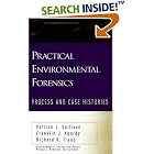 Practical Environmental Forensics: Process and Case Histories by  Patrick J. Sullivan, Franklin J. Agardy, and Richard K. Traub